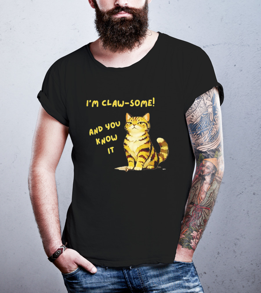 I'm Claw Some And You Know It Cat Fashion T-Shirt