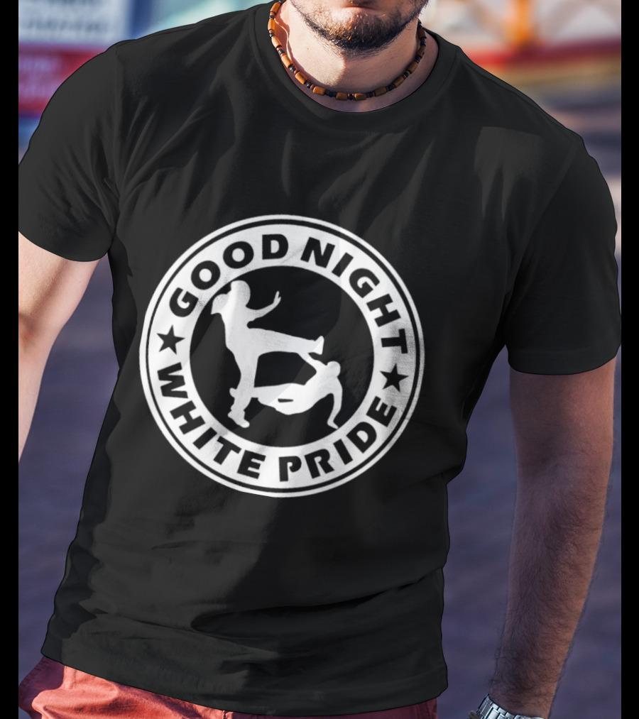 Good Night White Pride GNWP Antifascist T-Shirt