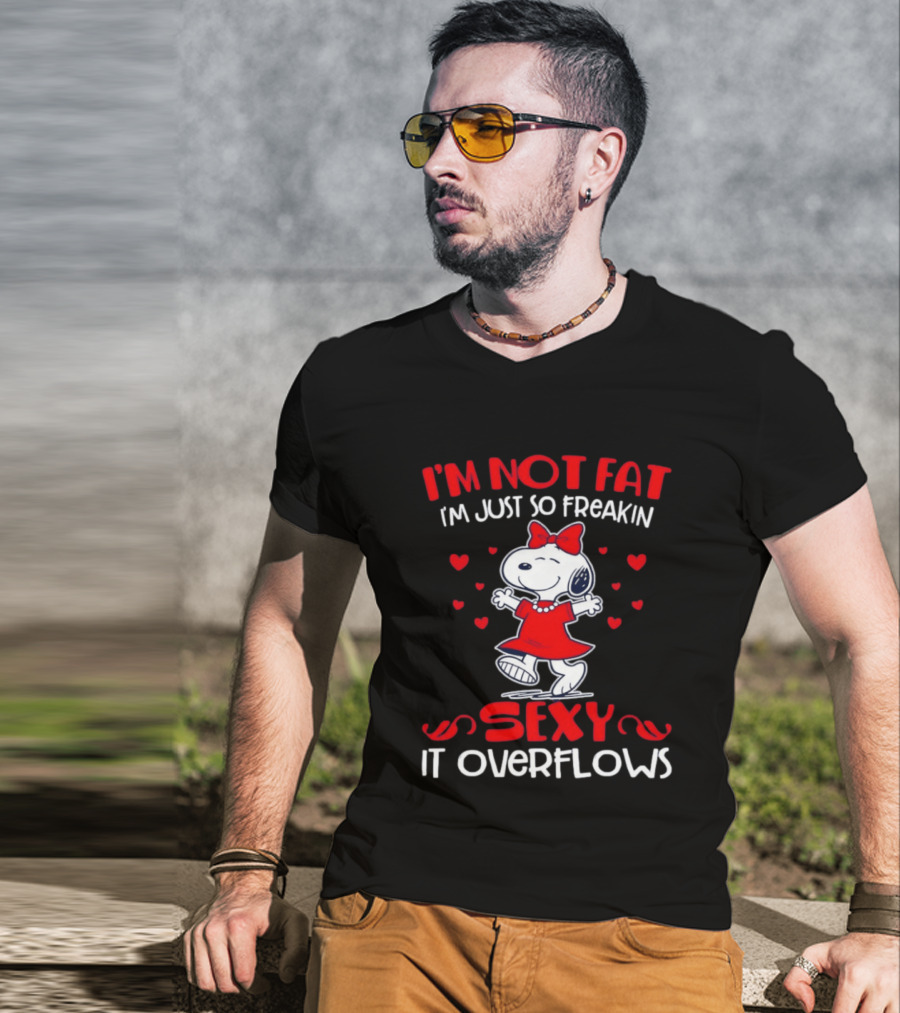 I'm Not Fat I'm Just So Freakin Sexy It Overflows Snoopy Red Dress Hearts T-Shirt