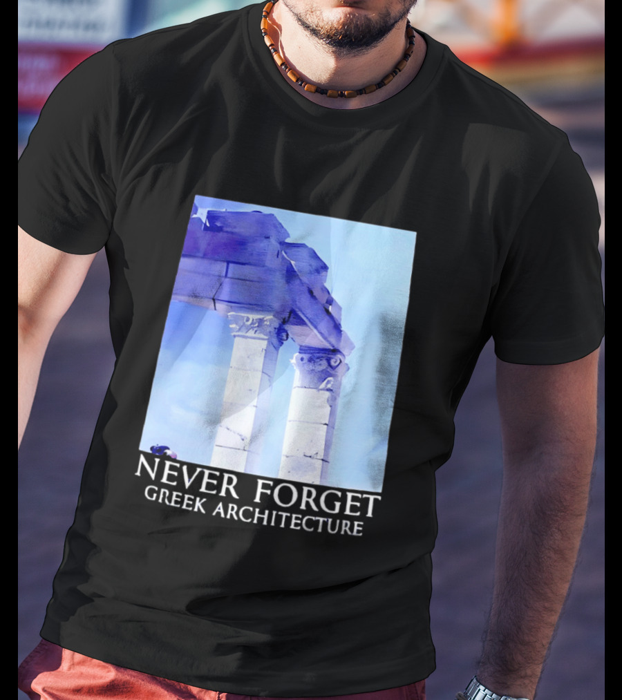 Never Forget Greek Architecture Two Columns T-Shirt