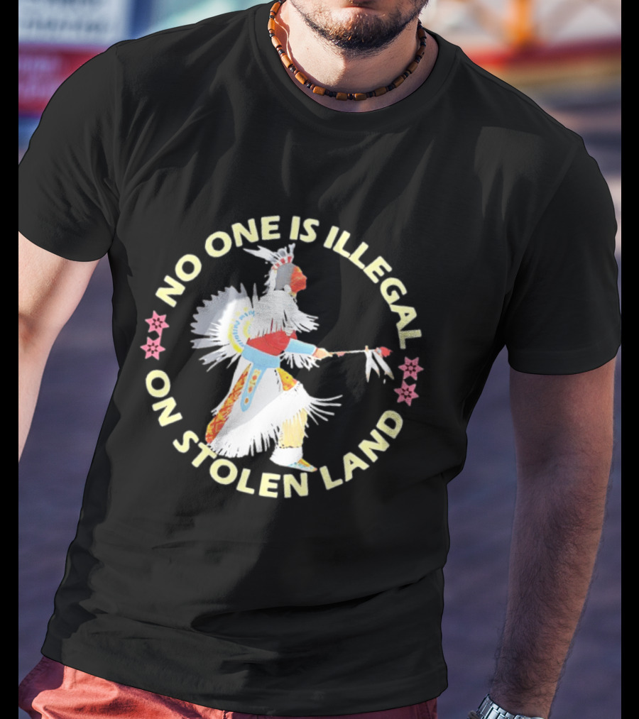 No One Is Illegal On Stolen Land Native American Dancer Floral Circle T-Shirt