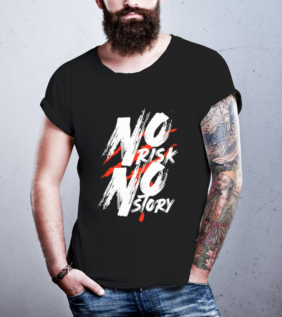 No Risk No Story Bold Brush Stroke Text With Red Accents T-Shirt