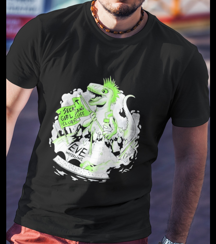 Punk Dino Secret Girl Gang Clubhouse EVE Wrestling T-Shirt