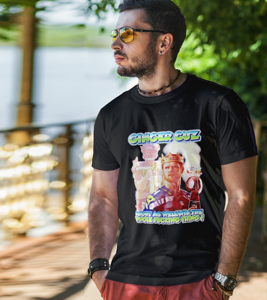 Ginger Cuz Sam Darnold Seattle Seahawks Might As Well Win The Whole Fcking Thing Super Bowl T-Shirt