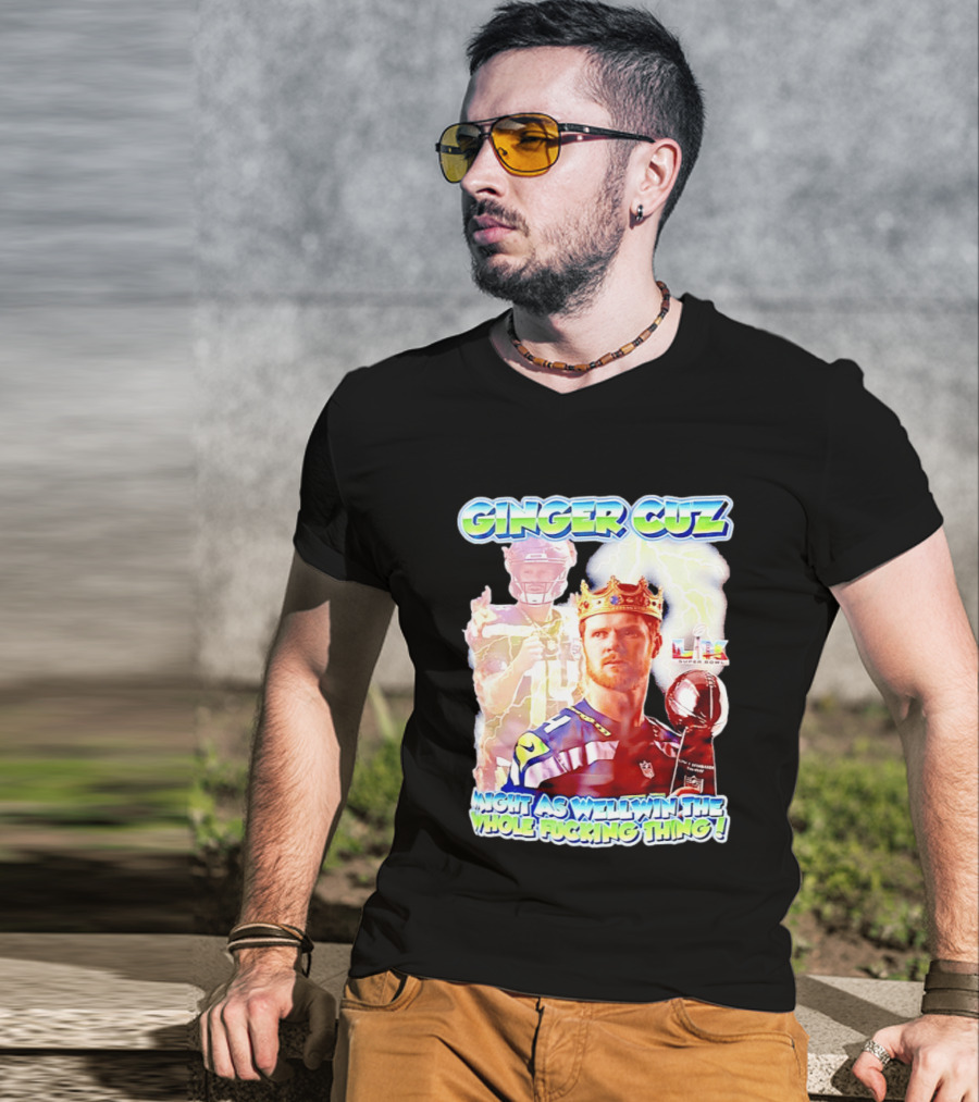 Ginger Cuz Sam Darnold Seattle Seahawks Might As Well Win The Whole Fcking Thing Super Bowl T-Shirt
