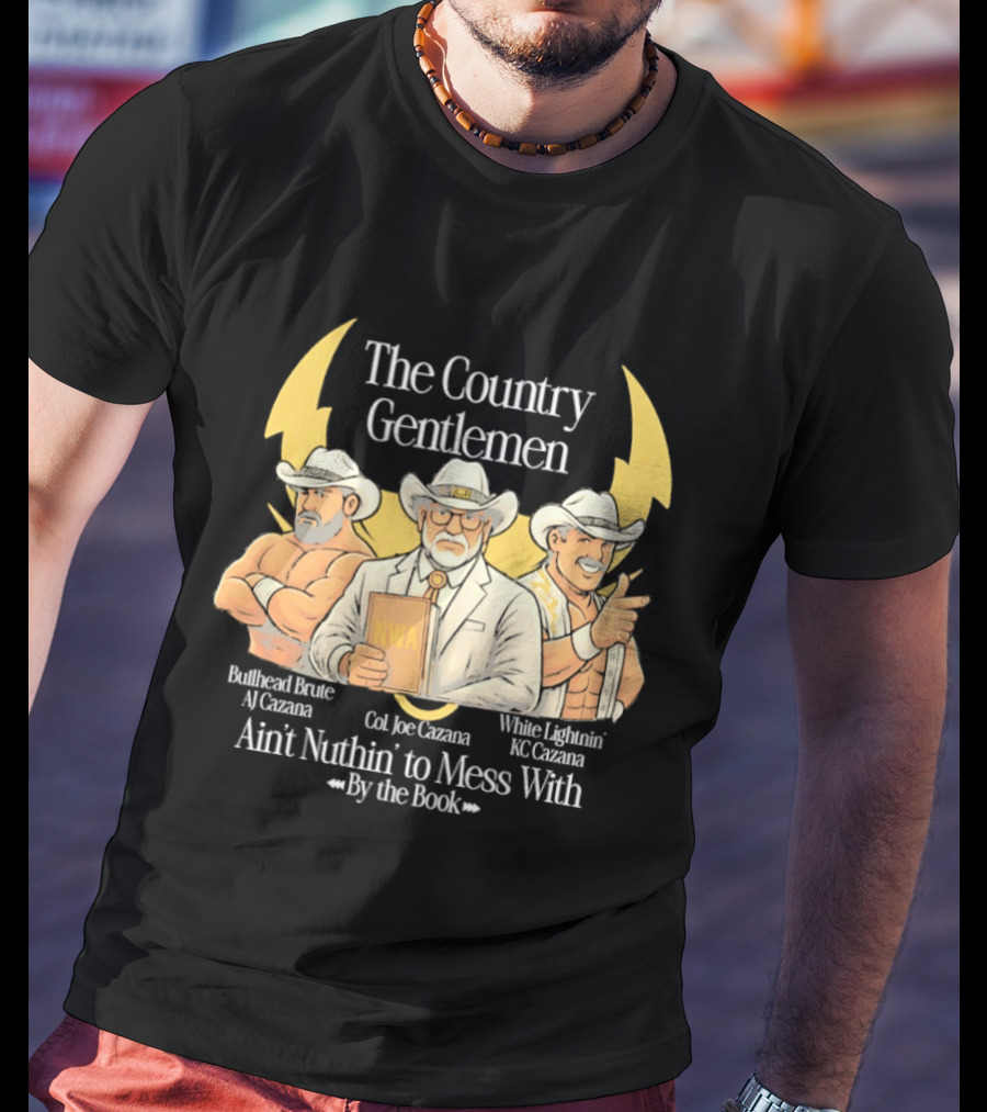 The Country Gentlemen Ain't Nuthin' To Mess With By The Book NWA White Lightning Bruised Bruce T-Shirt
