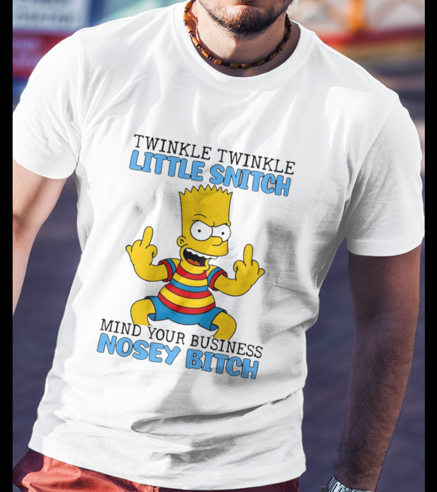Twinkle Twinkle Little Snitch Bart Mind Your Business Nosey T-Shirt