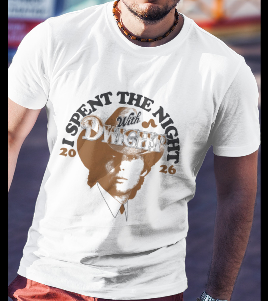 I Spent The Night With Dwight Cowboy Hat 2026 T-Shirt