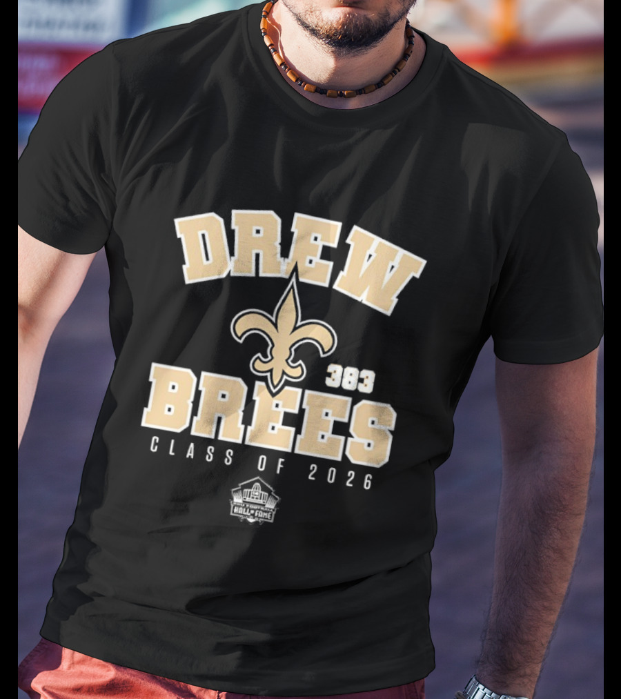 Drew Brees New Orleans Saints 2026 Pro Football Hall Of Fame Fleur De Lis T-Shirt