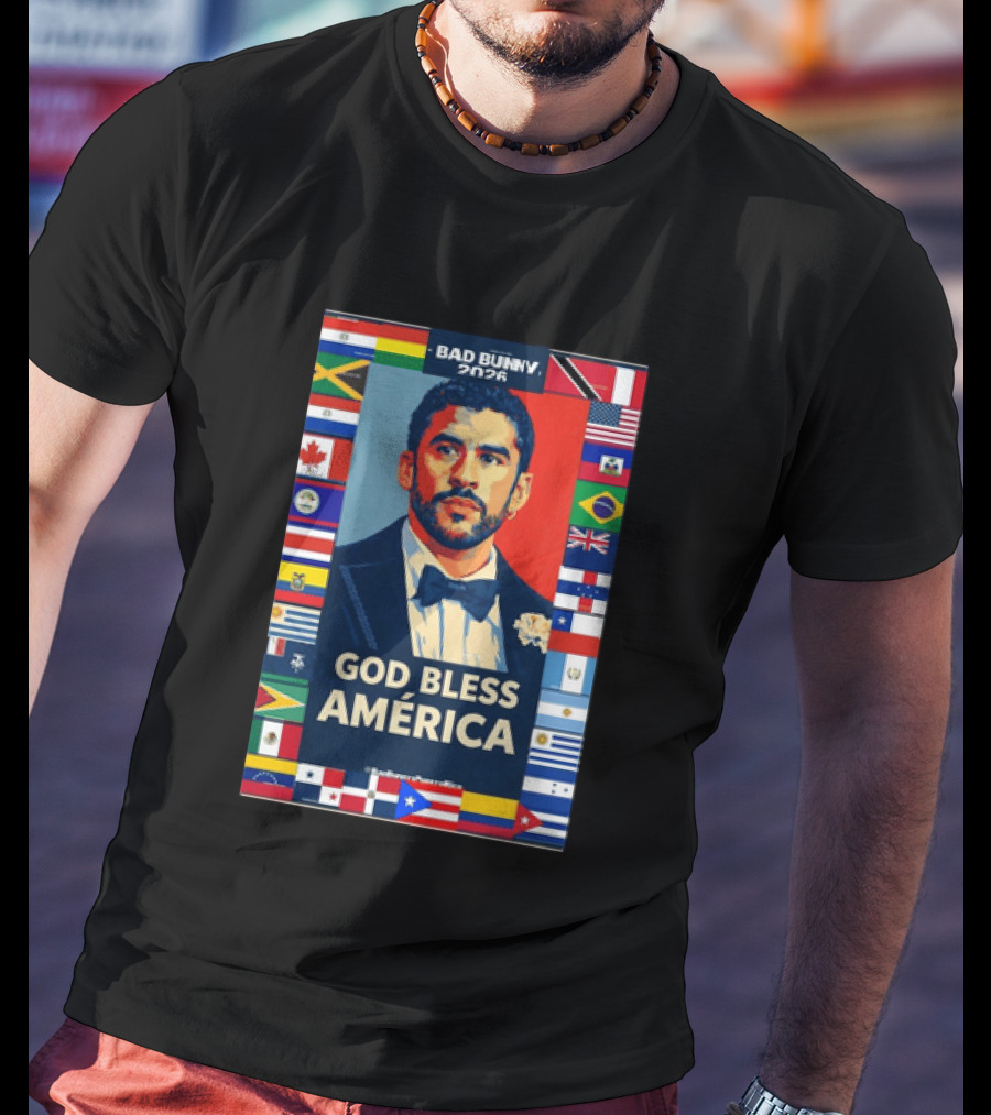Bad Bunny 2026 Presidential Theme With Global Flags God Bless America T-Shirt