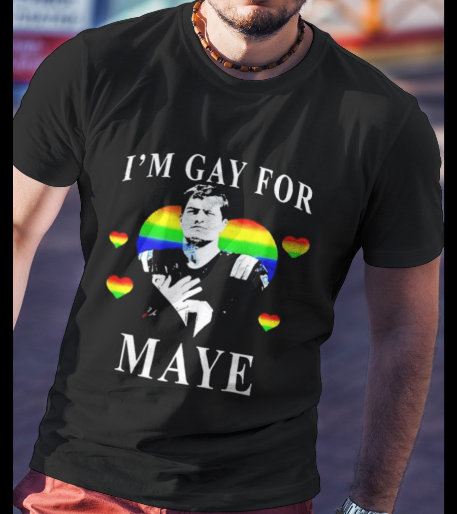 I'm Gay For Maye Rainbow Heart Pride T-Shirt
