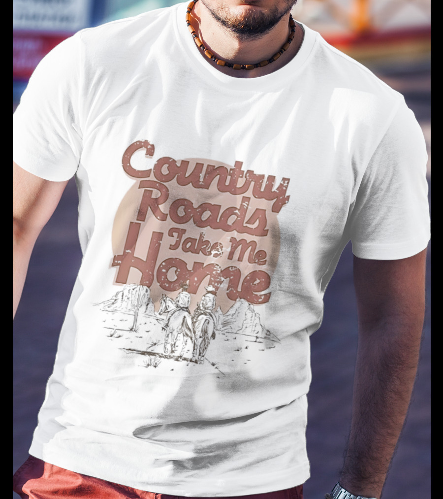 Country Roads Take Me Home Rustic Outdoor Adventure Scene T-Shirt