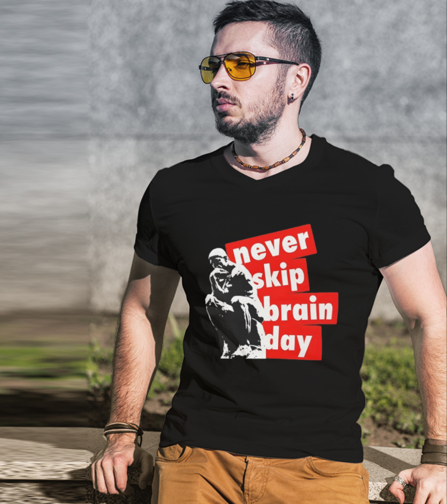 Never Skip Brain Day Thinking Statue Illustration Withed T-Shirt