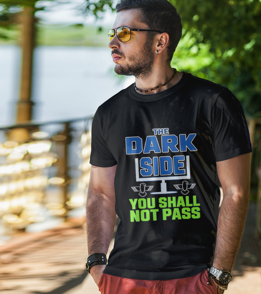 Seattle Seahawks The Dark Side You Shall Not Pass T-Shirt