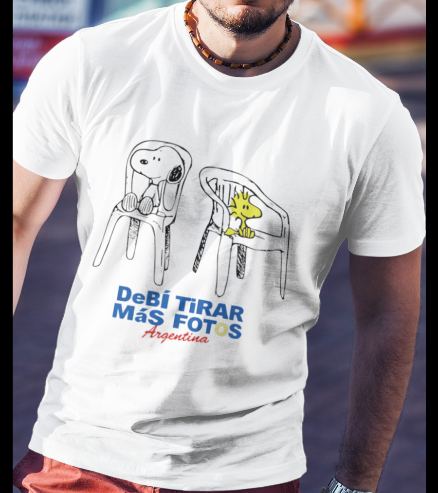 Snoopy Woodstock Debi Tirar Mas Fotos Argentina T-Shirt