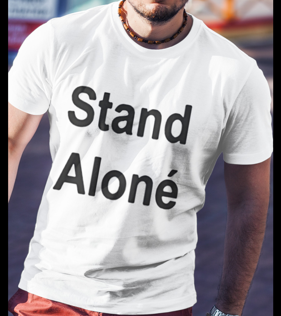 Stand Alone Aloné T-Shirt