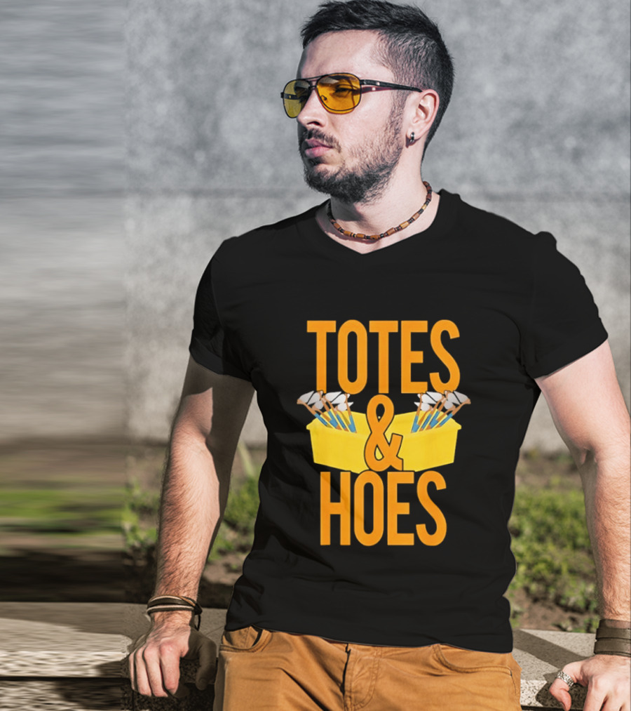 Totes And Hoes Gardening Tools Organizer T-Shirt
