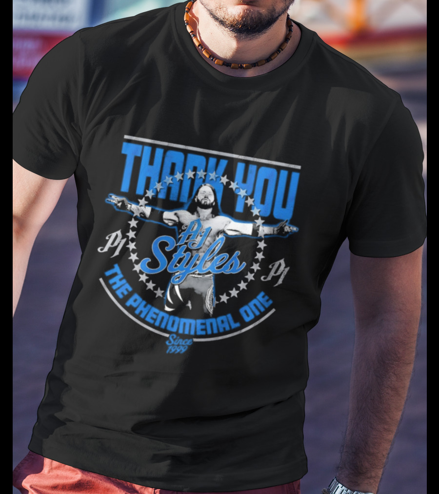 Thank You AJ Styles The Phenomenal One Since 1999 T-Shirt