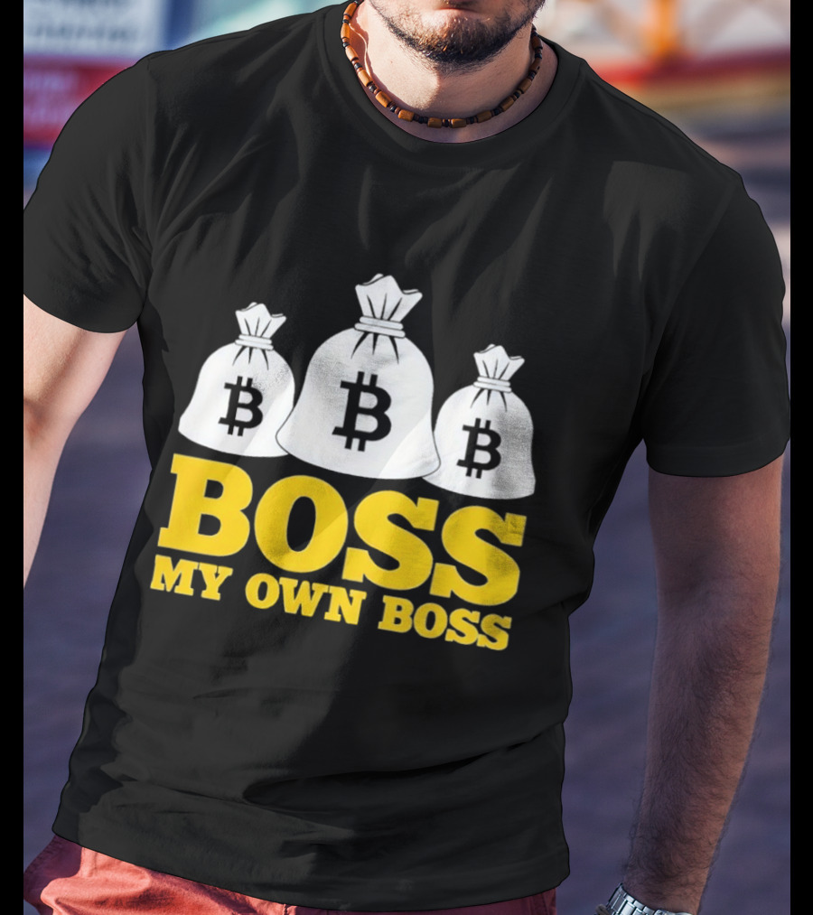 Boss My Own Boss Bitcoin Money Bags T-Shirt
