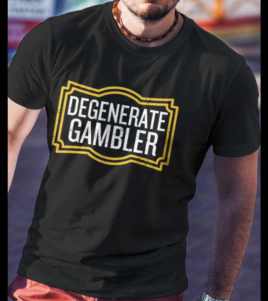 Degenerate Gambler Framed Text Trendy T-Shirt