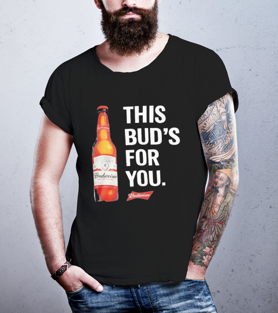 Budweiser This Bud's For You Beer Bottle T-Shirt
