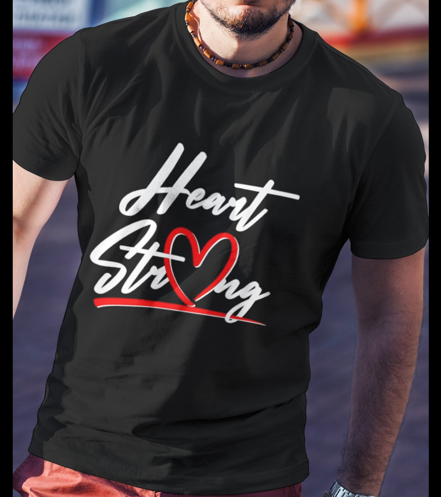 Heart Strong Heart Health Awareness Month Support T-Shirt