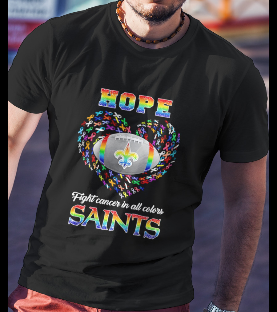 New Orleans Saints Hope Fight Cancer Rainbow T-Shirt