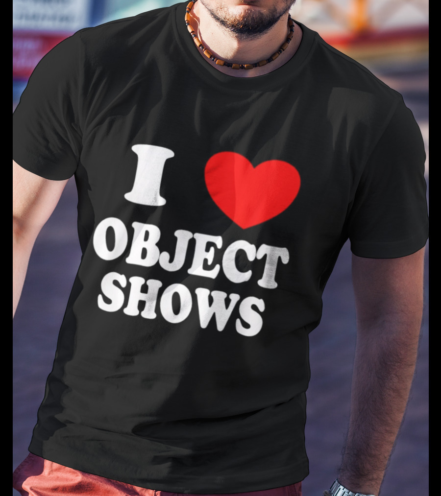 I Heart Object Shows T-Shirt