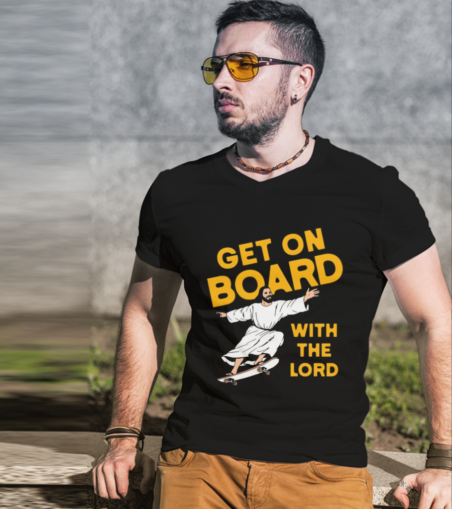 Get On Board With The Lord Skateboarding Jesus T-Shirt
