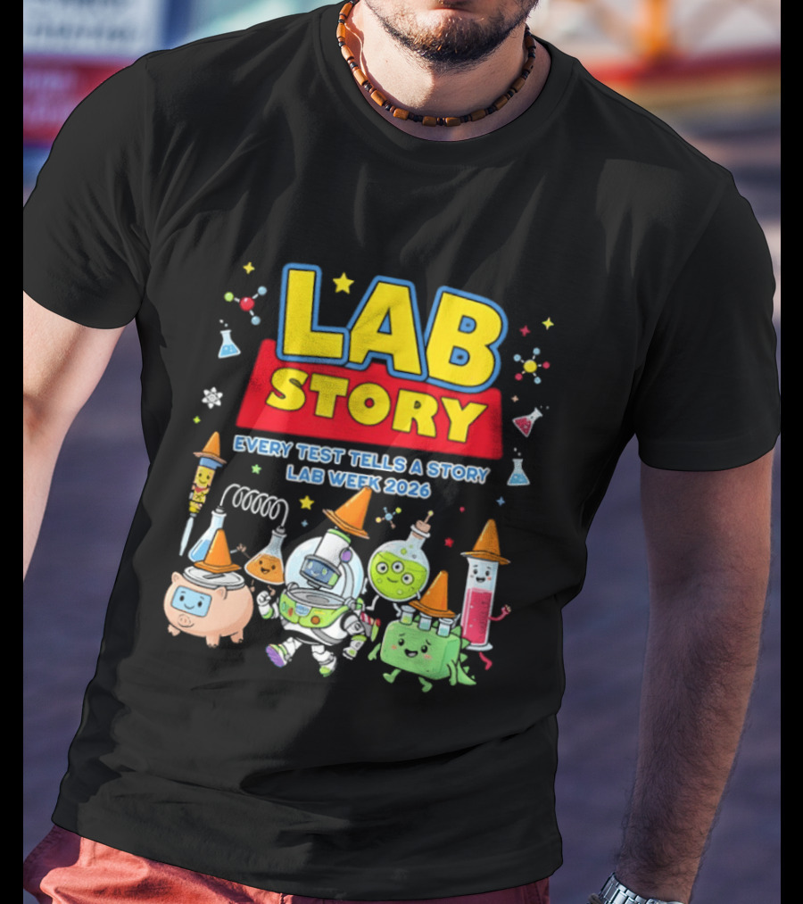 Lab Story Every Test Tells A Story Lab Week 2026 Science Community T-Shirt