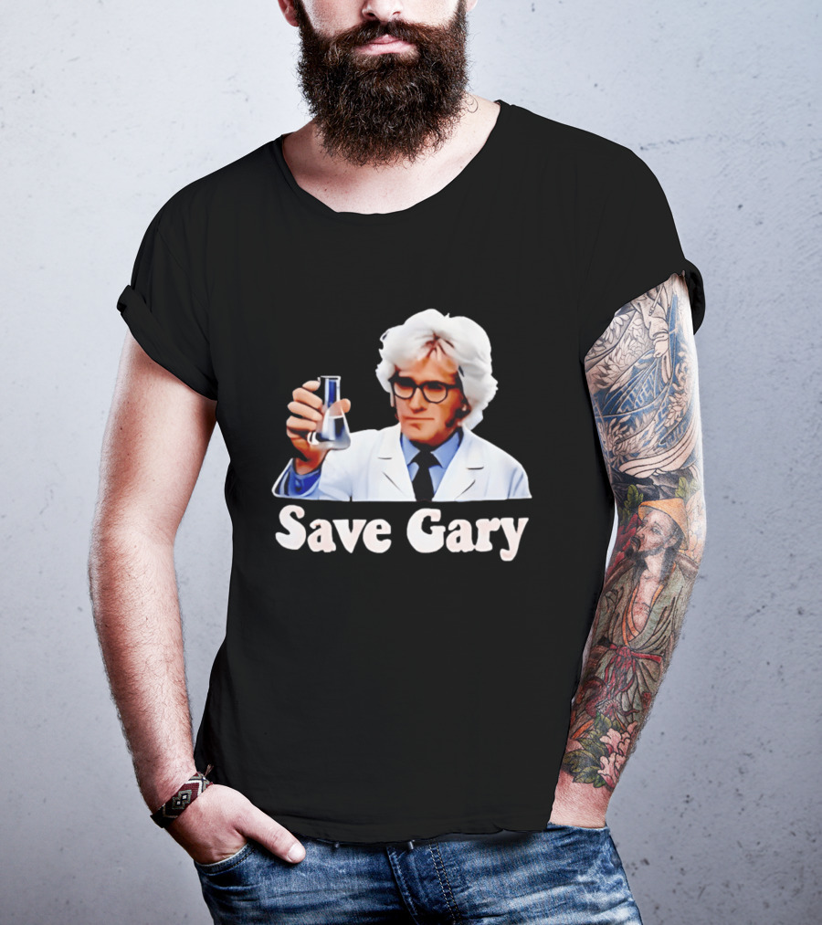 Save Gary Scientist Holding Beaker Maurice Benard Creator T-Shirt
