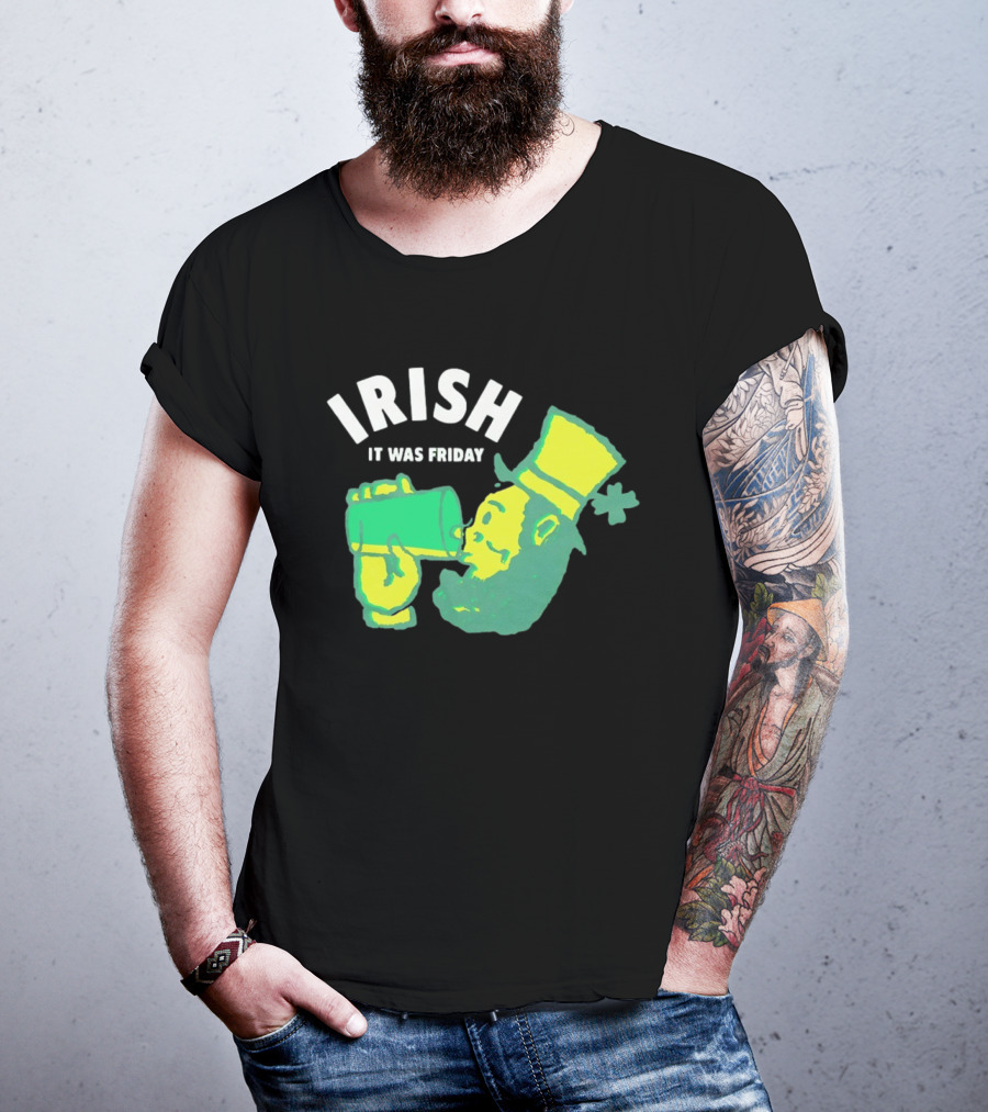 Irish Leprechaun Drinking It Was Friday T-Shirt