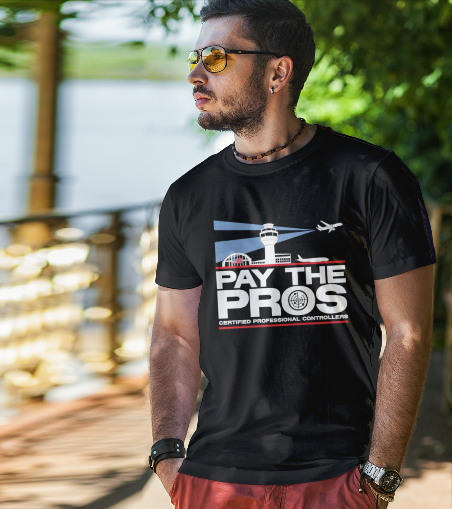 Pay The Pros Air Traffic Control Certified Professional Controllers T-Shirt