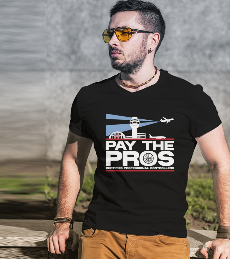 Pay The Pros Air Traffic Control Certified Professional Controllers T-Shirt