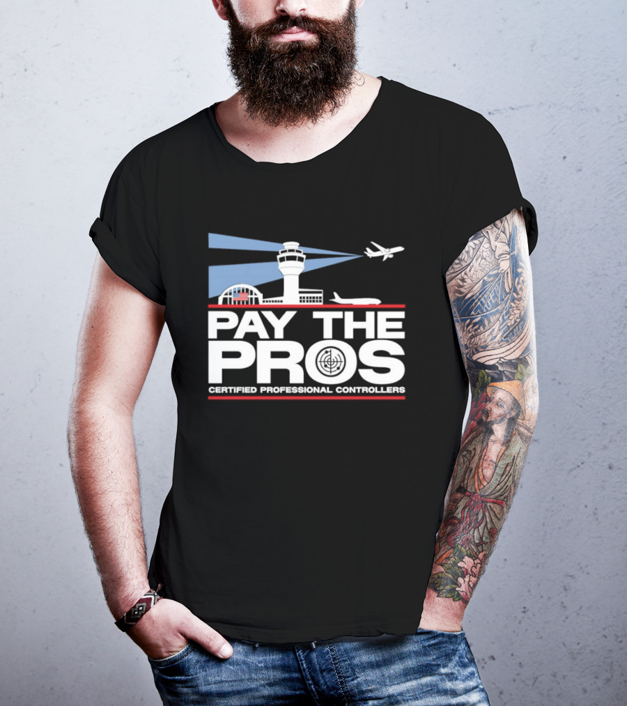 Pay The Pros Air Traffic Control Certified Professional Controllers T-Shirt