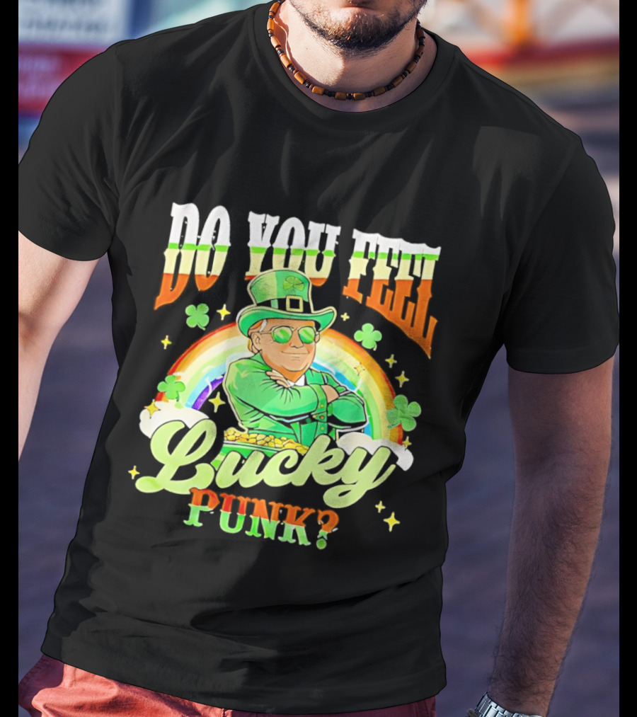 Do You Feel Lucky Punk St. Paddy 2026 T-Shirt