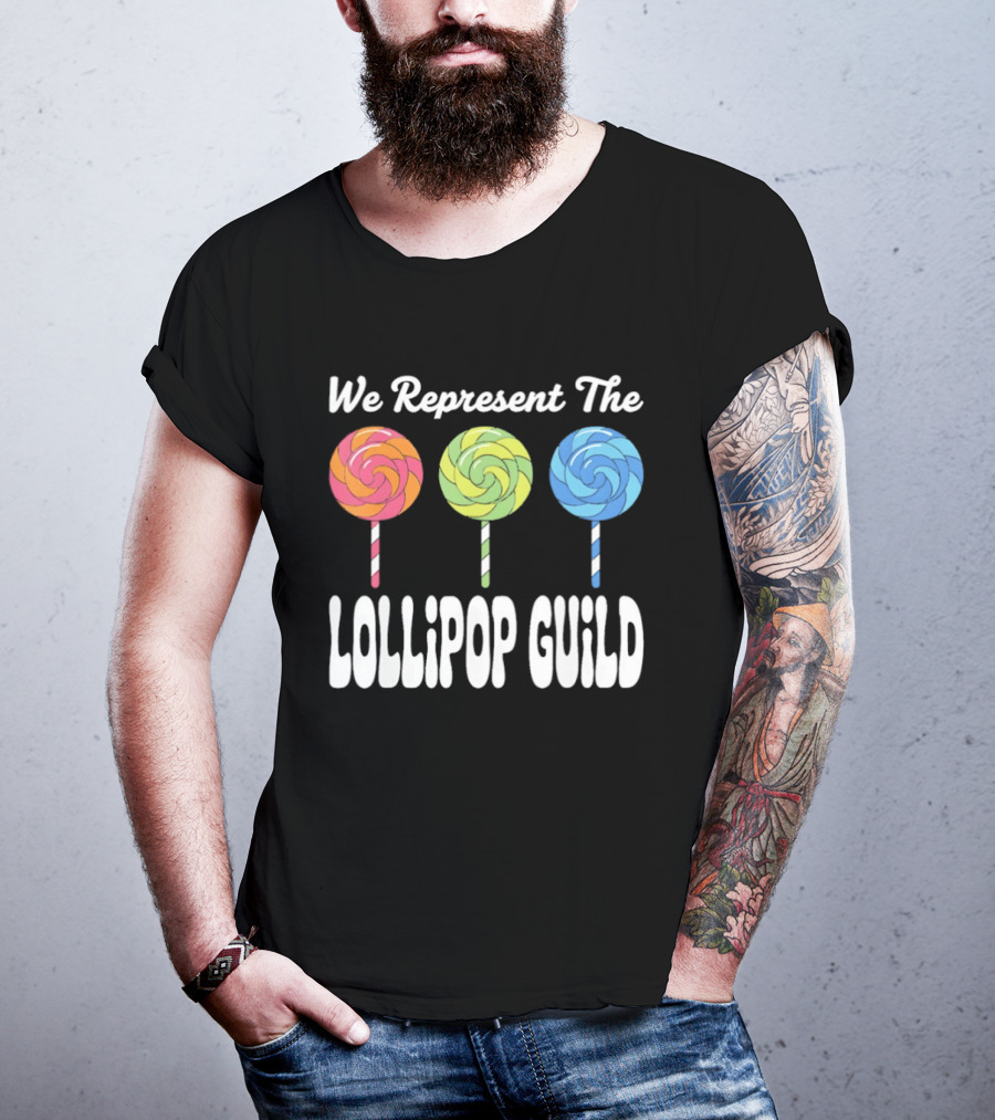 We Represent The Lollipop Guild Wizard Of Oz Classic Phrase With Colorful Lollipops T-Shirt