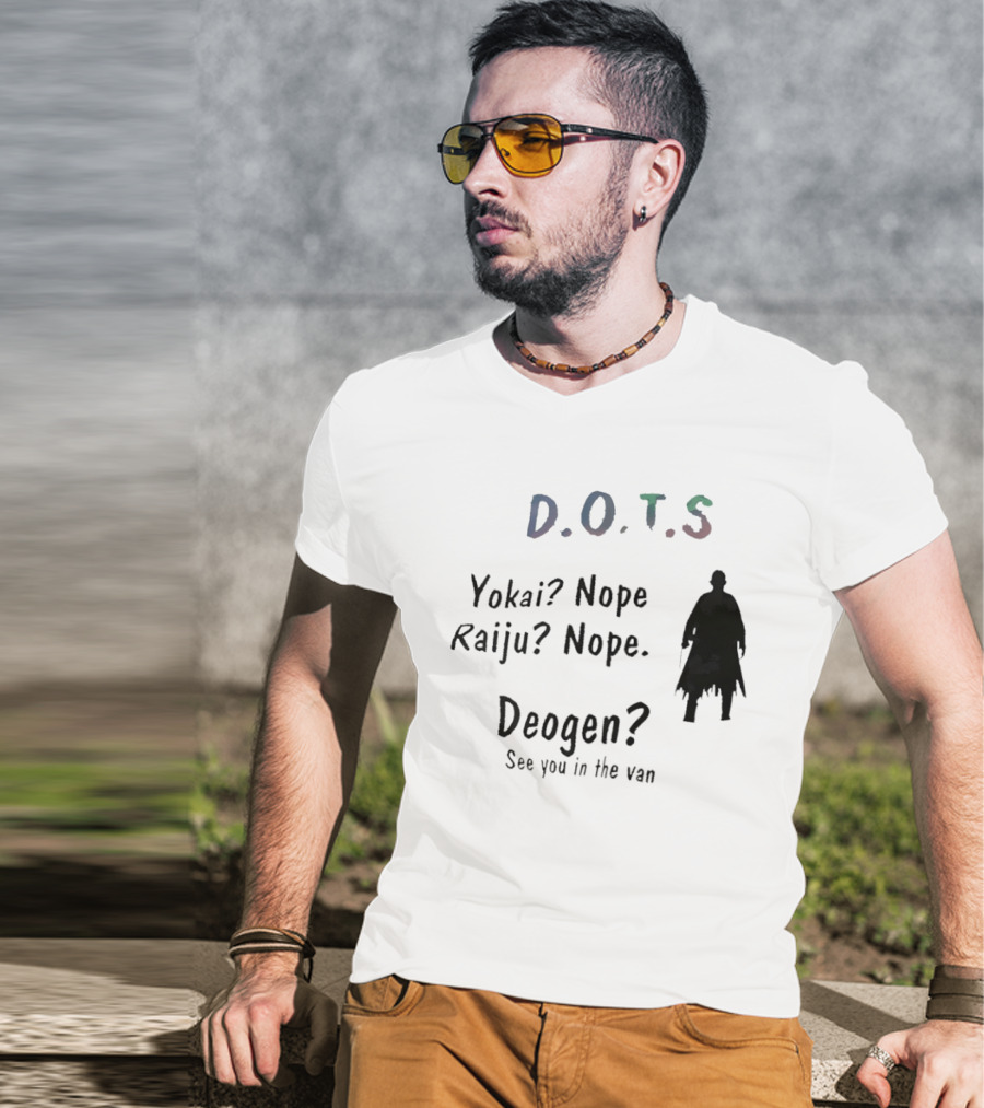 D.O.T.S Yokai Nope Raiju Nope Deogen See You In The Van T-Shirt