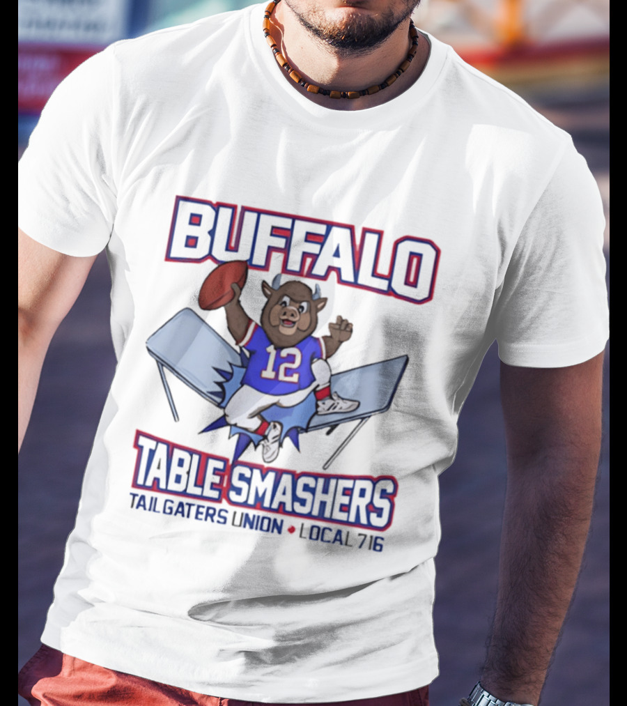 Buffalo Table Smashers Tailgaters Union Local 716 Football Spirit T-Shirt