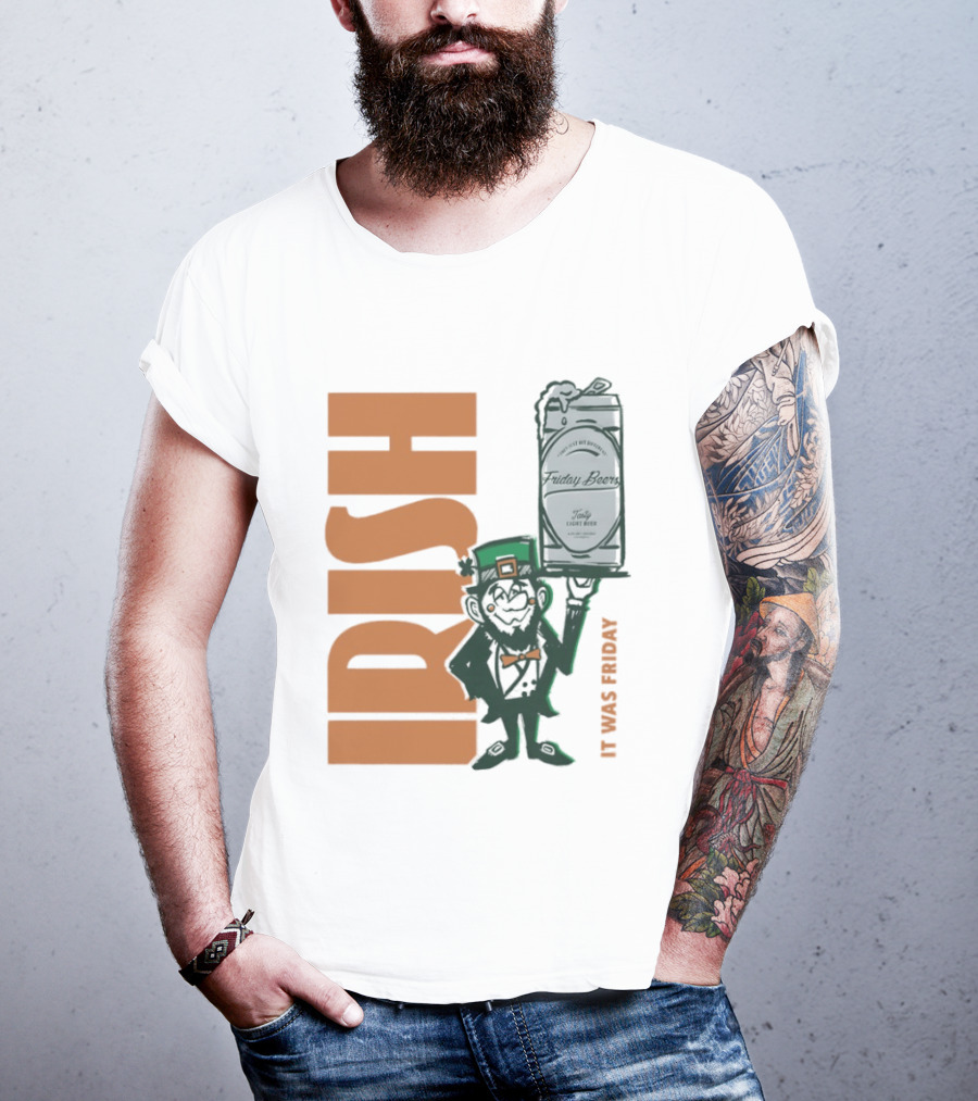 Leprechaun Holding Friday Beer Can Irish It Was Friday T-Shirt