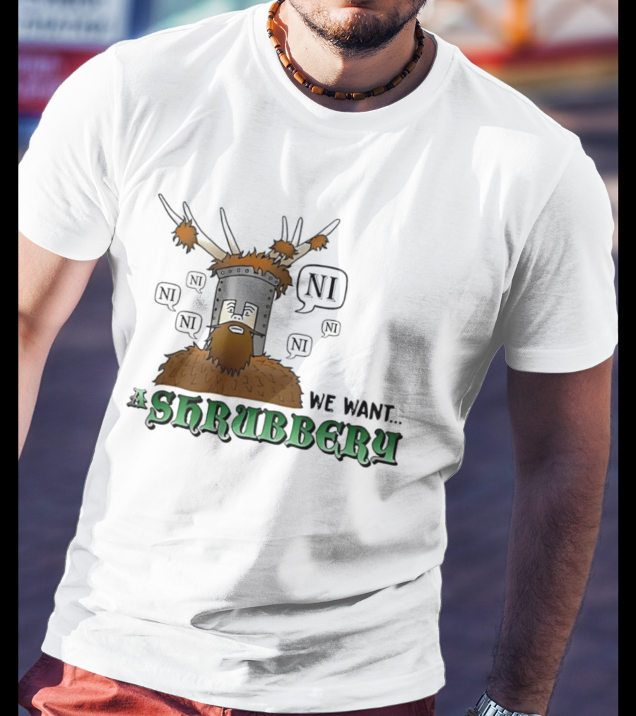 The Knights Of Ni We Want Shrubbery NI Cartoonish T-Shirt