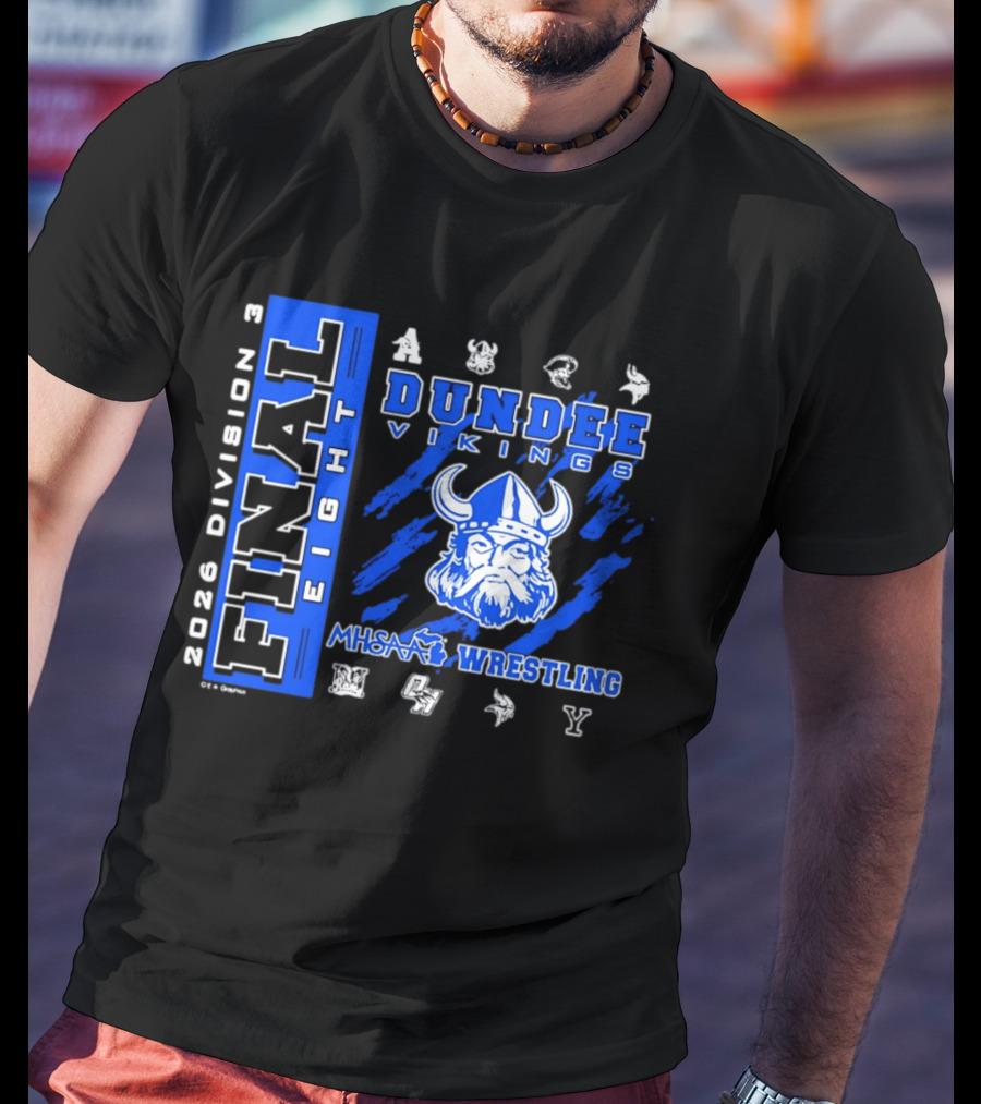 Dundee Vikings 2026 MHSAA Wrestling Final Eight Division 3 T-Shirt