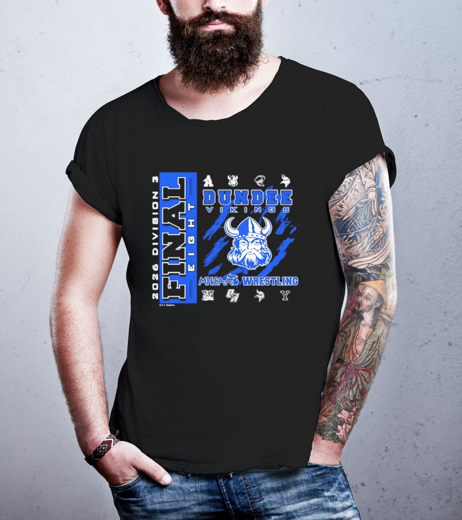 Dundee Vikings 2026 MHSAA Wrestling Final Eight Division 3 T-Shirt
