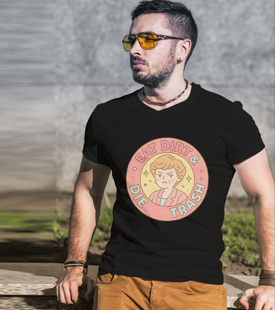 Golden Girls Eat Dirt & Die Trash Circle T-Shirt