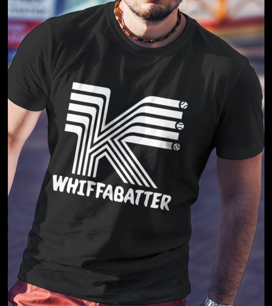 K Whiffabatter Baseball Strikeout T-Shirt