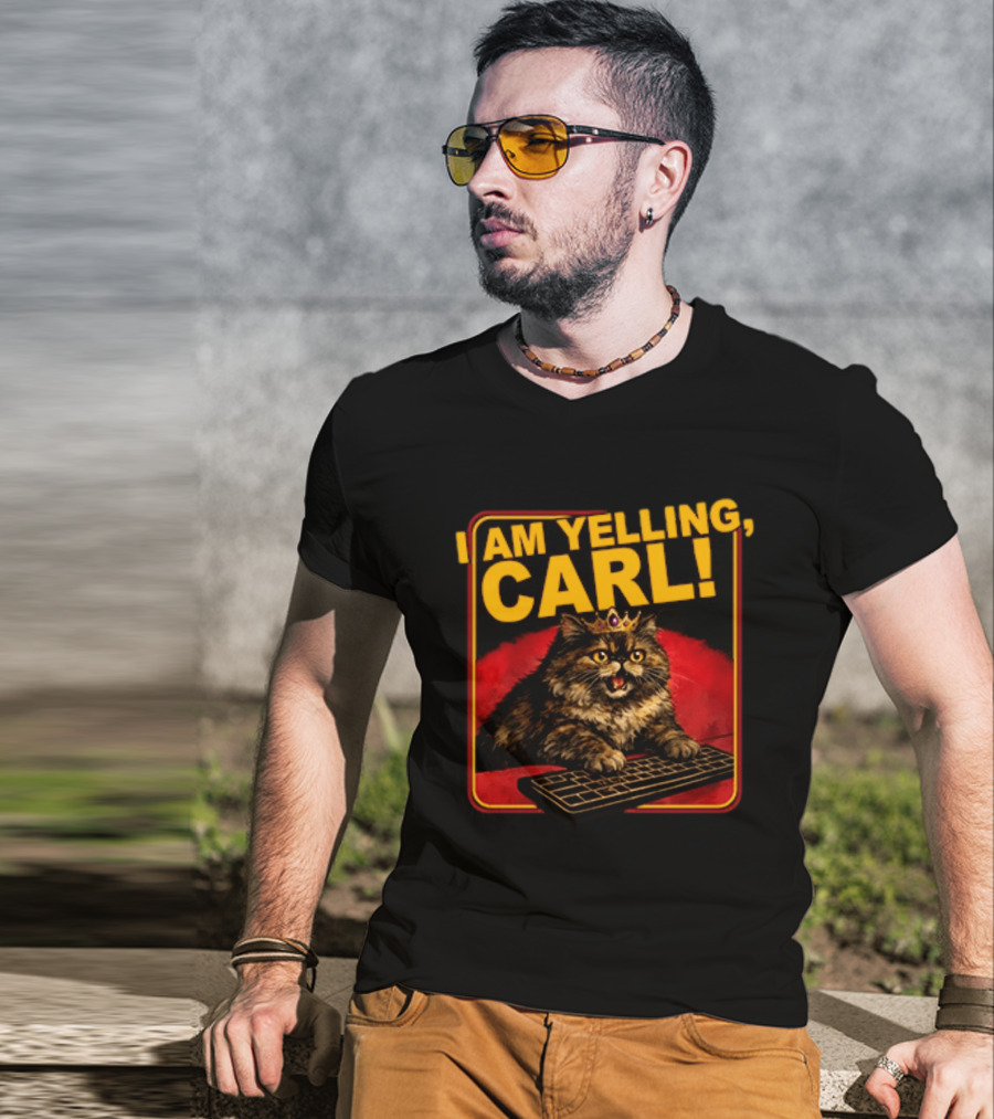 I Am Yelling Carl Cat With Crown And Keyboard T-Shirt