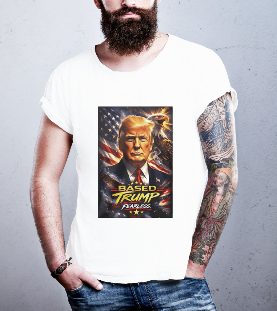 Based Trump Fearless American Flag Eagle T-Shirt
