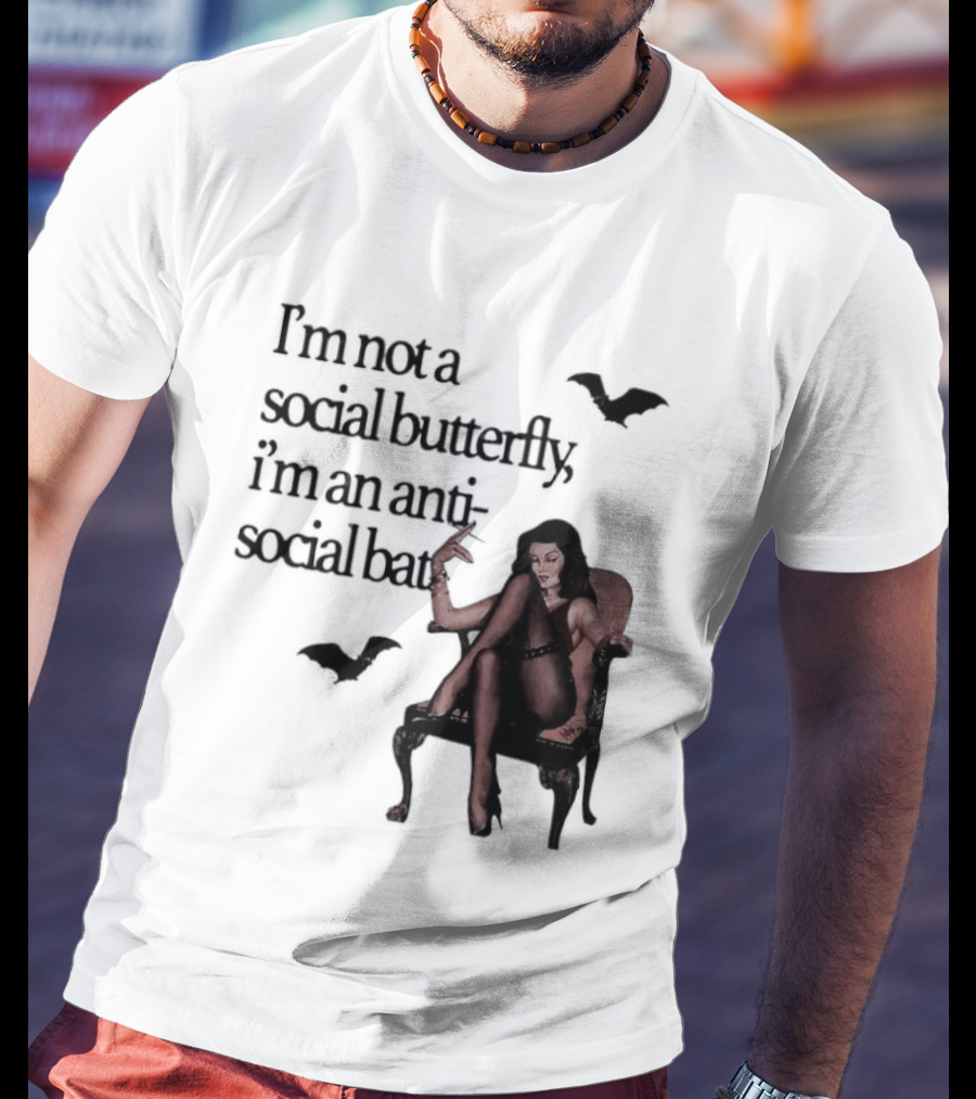 I'm Not A Social Butterfly I'm An Antisocial Bat With Bat And Woman T-Shirt