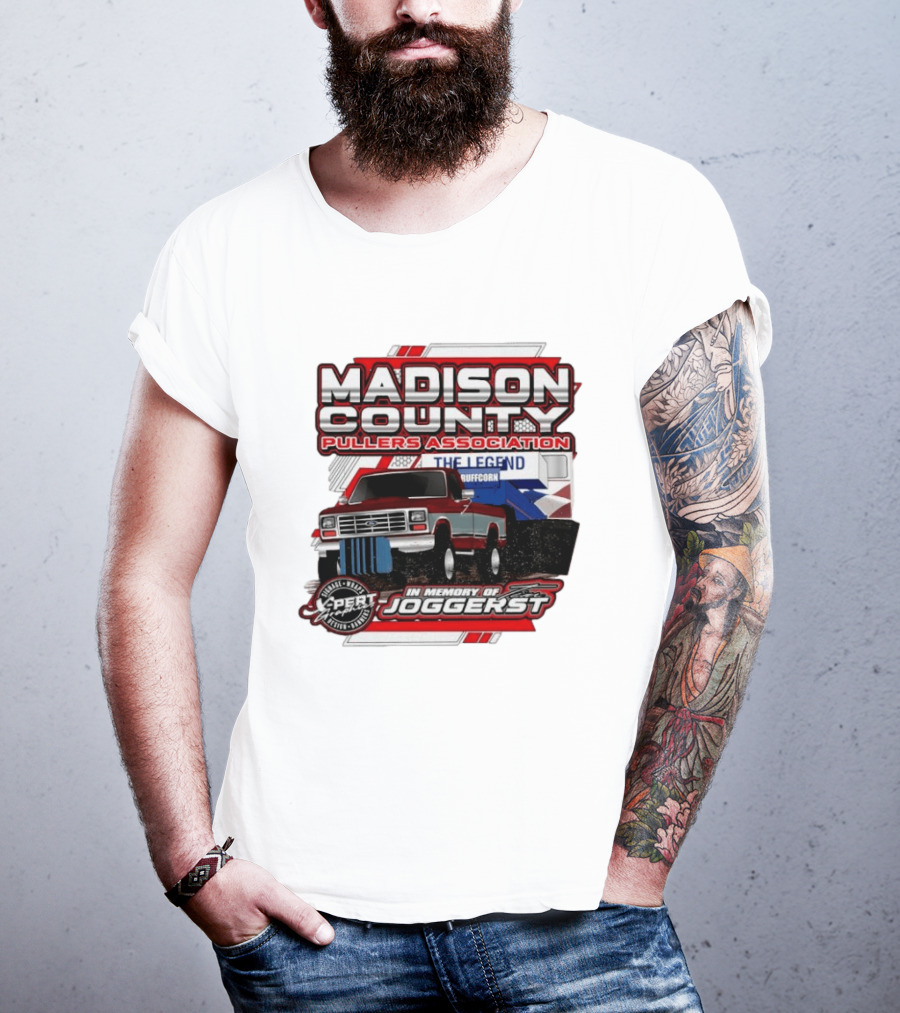 Madison County Pullers Association In Memory Of Joggerst The Legend Buffcorn T-Shirt