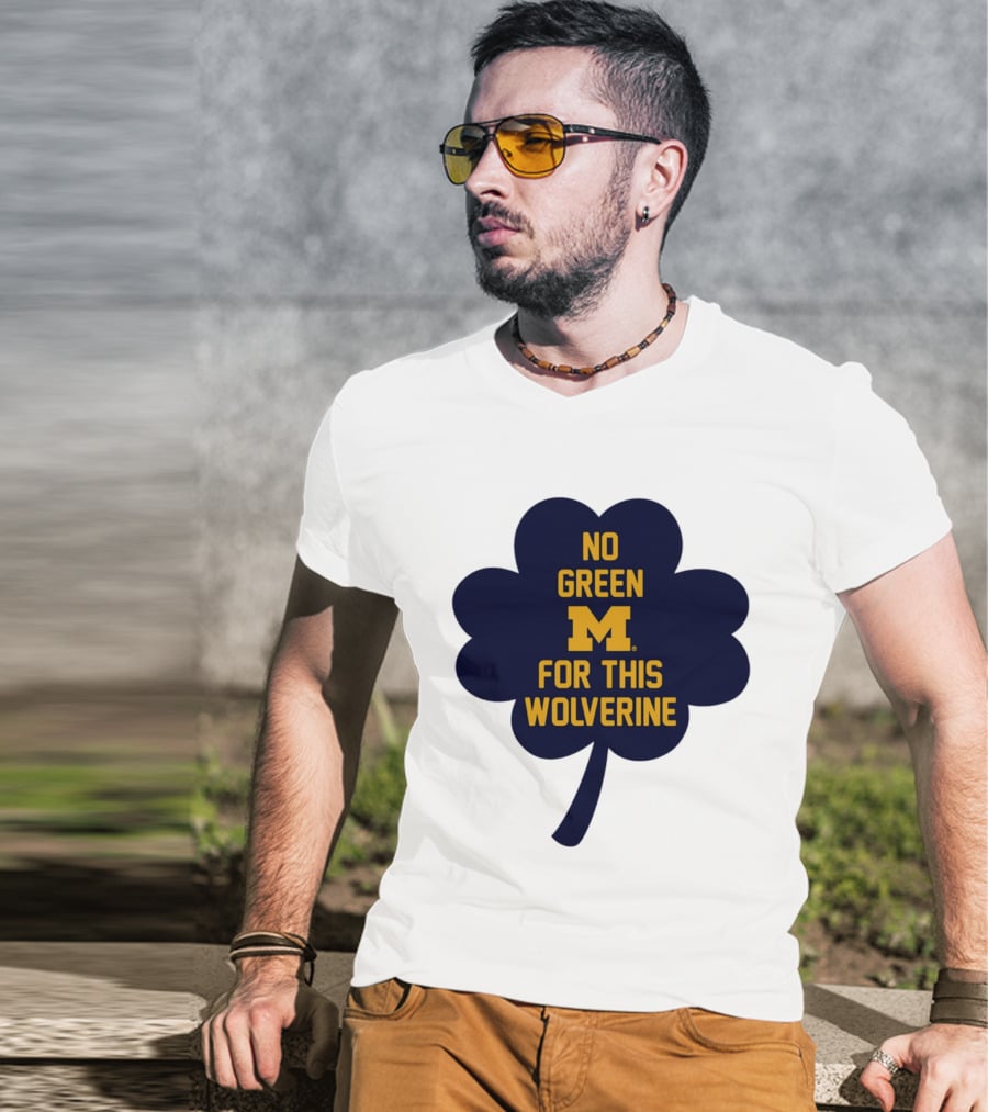 No Green For This Wolverine Michigan M Clover T-Shirt